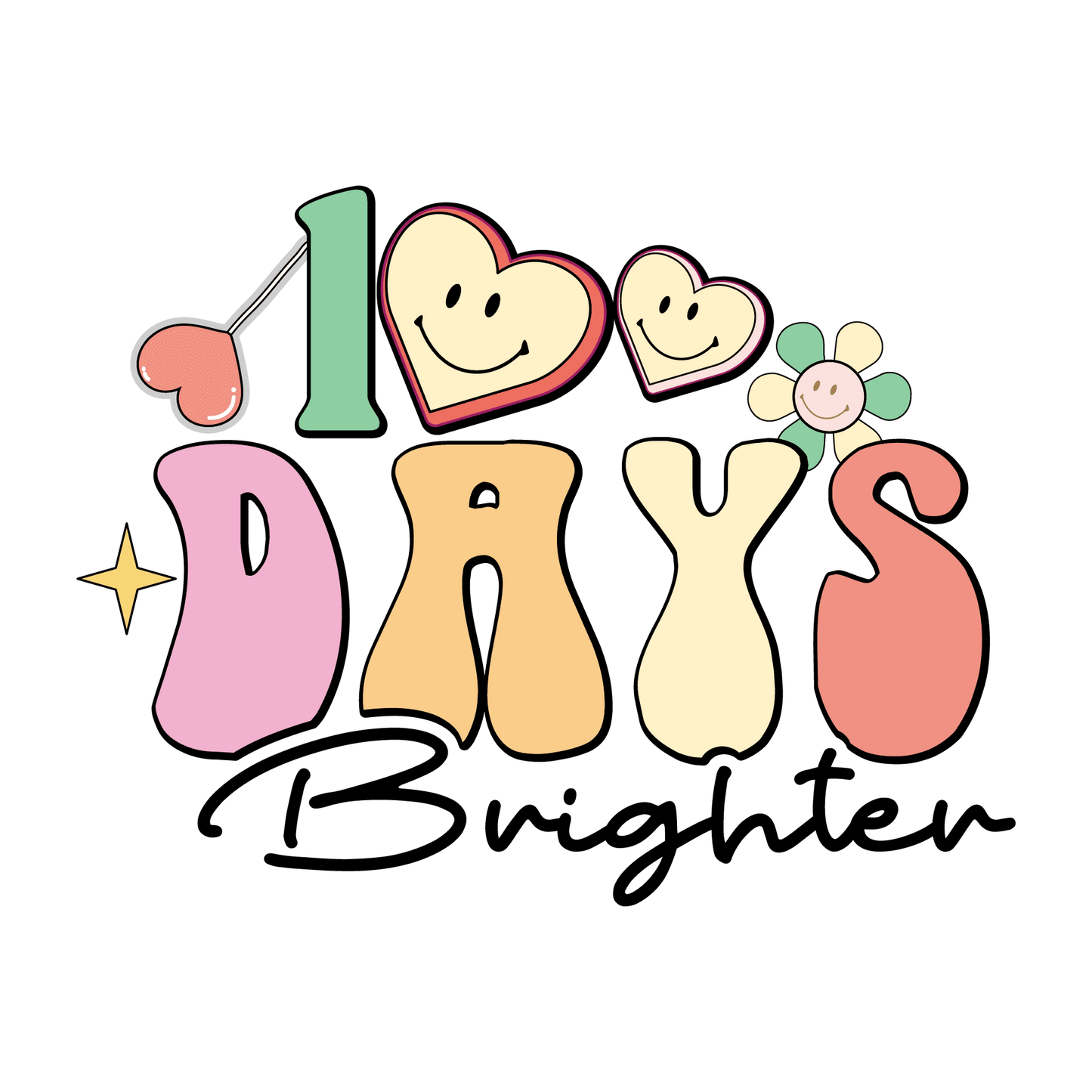 100 Days Brighter Teachers Day Design - DTF Ready To Press