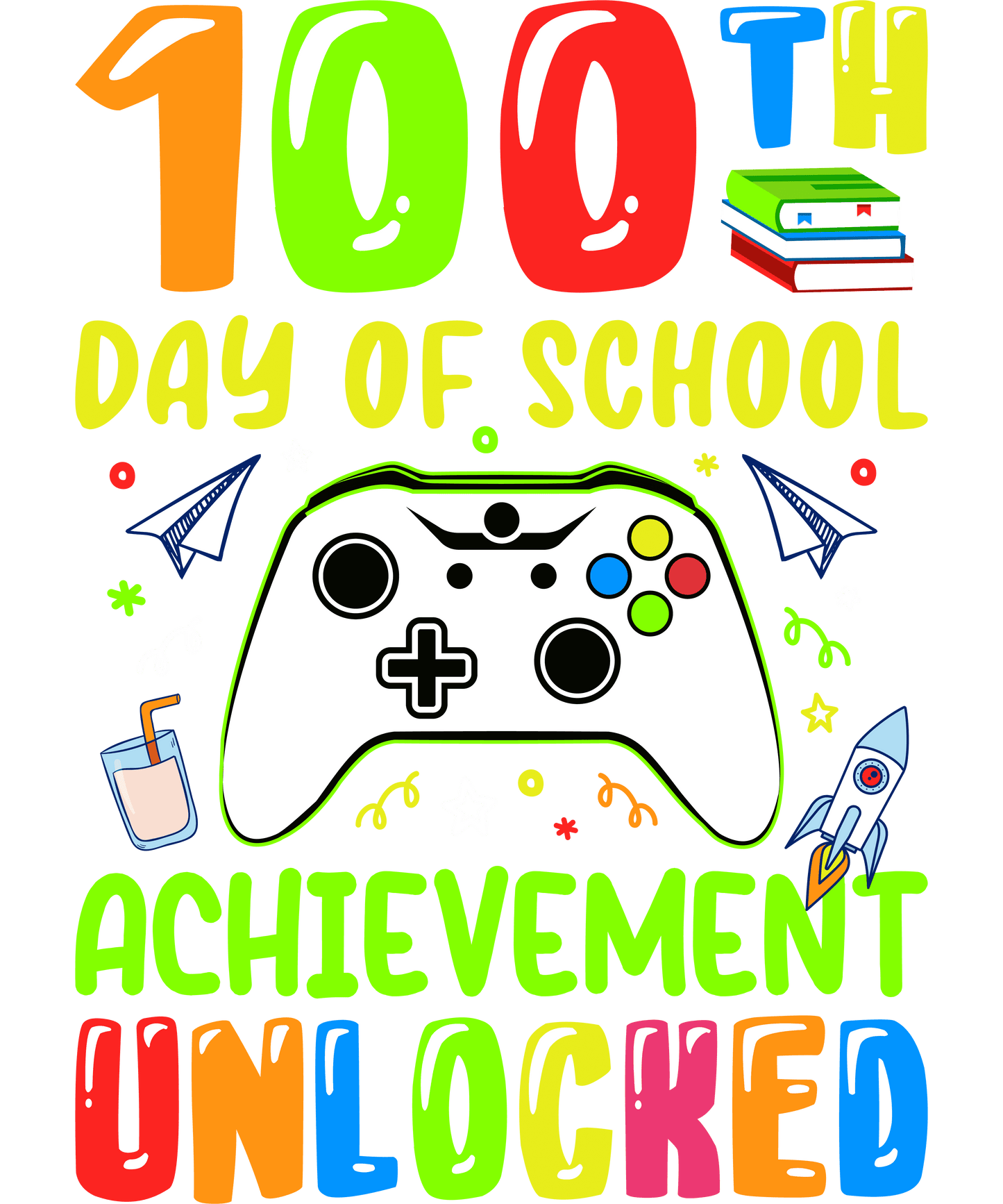 100th Day Of School Achievement Unlocked Game Day Design - DTF Ready To Press