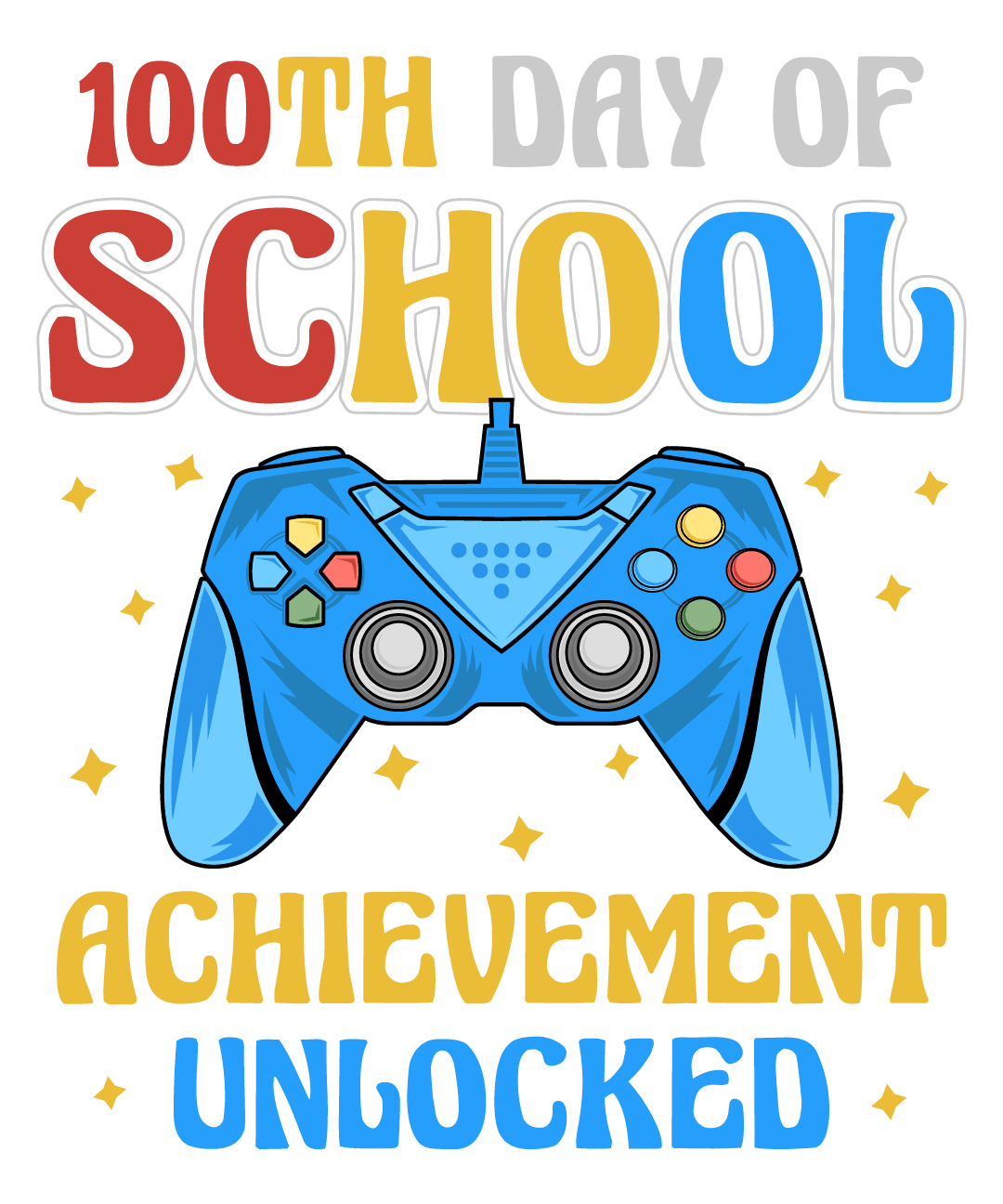 100 Days Of School Achievement Unlocked Design - DTF Ready To Press