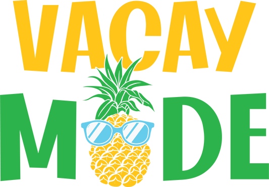 Vacay Mode Design - DTF Ready To Press