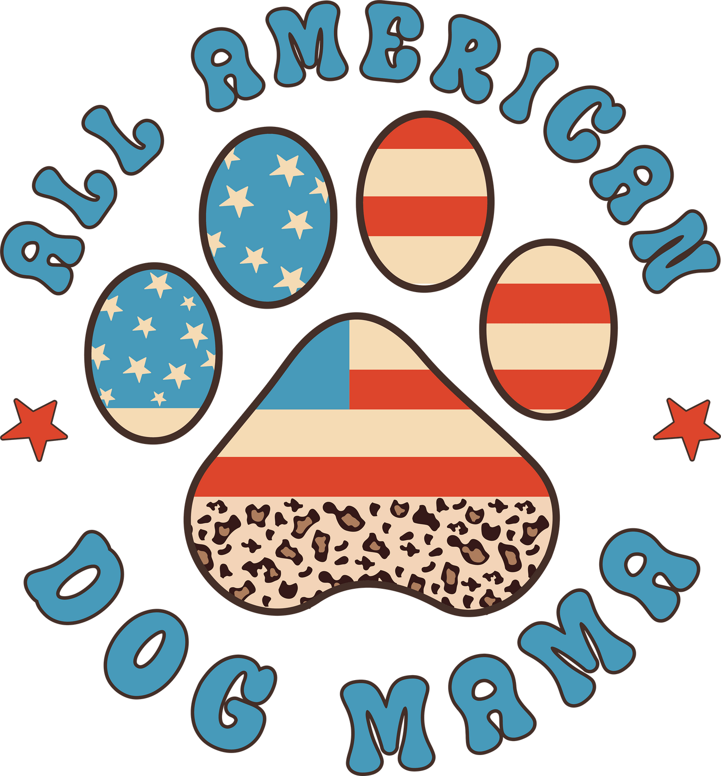 All American Dog Mama Design - DTF Ready To Press