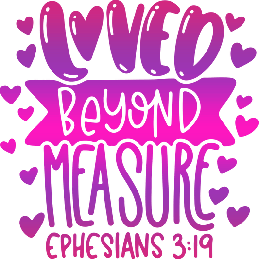 Beyond Measure Valentine's Day Design - DTF Ready To Press