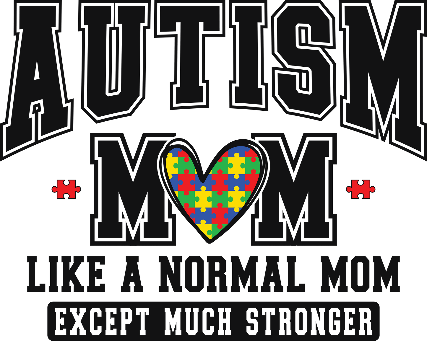 Autism Mom Design - DTF Ready To Press