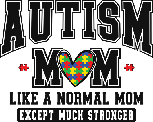 Autism Mom Design - DTF Ready To Press