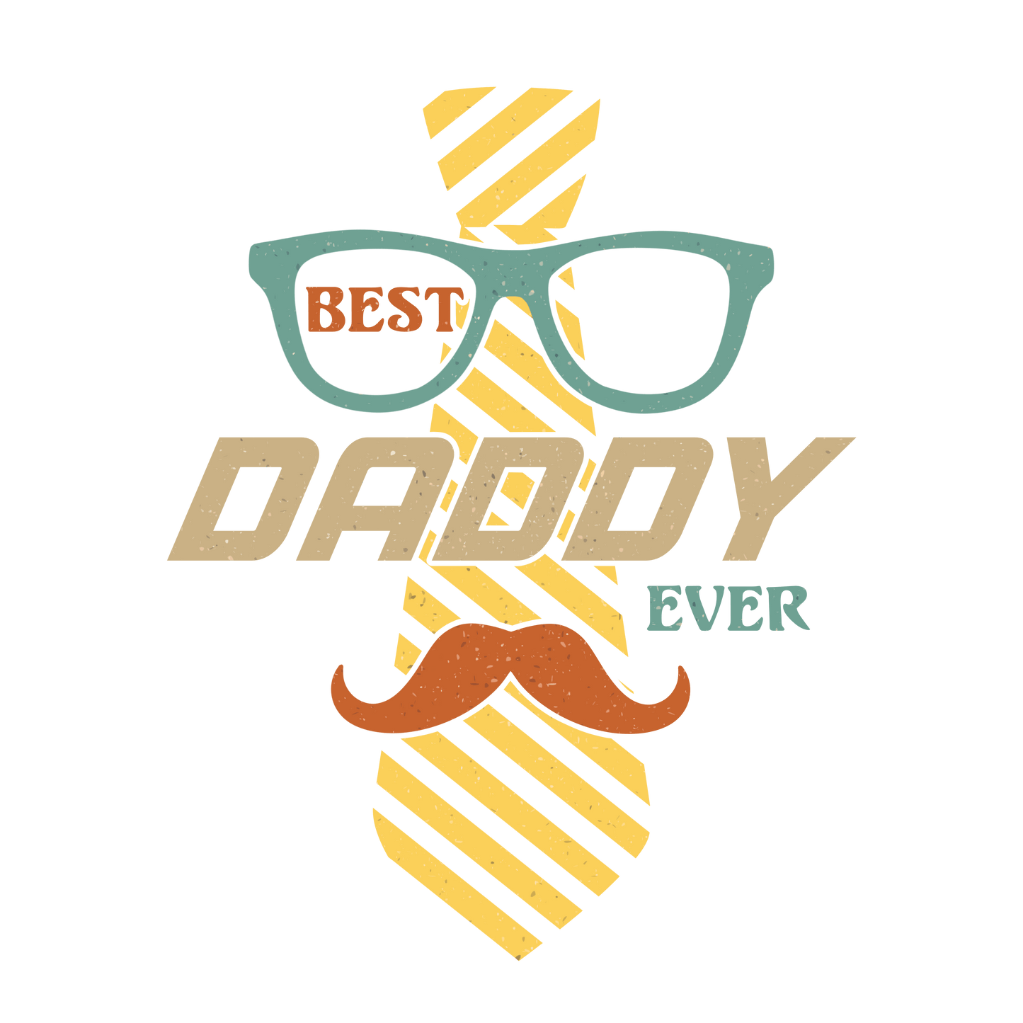 Best Daddy Ever Design - DTF Ready To Press