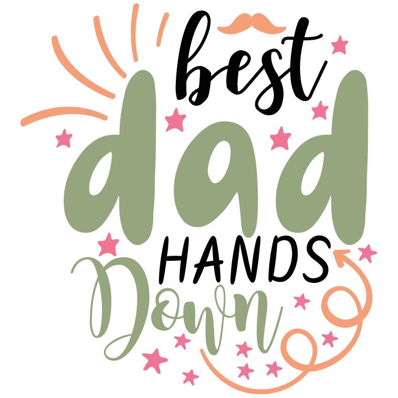 Best Dad Hands Down Design - DTF Ready To Press