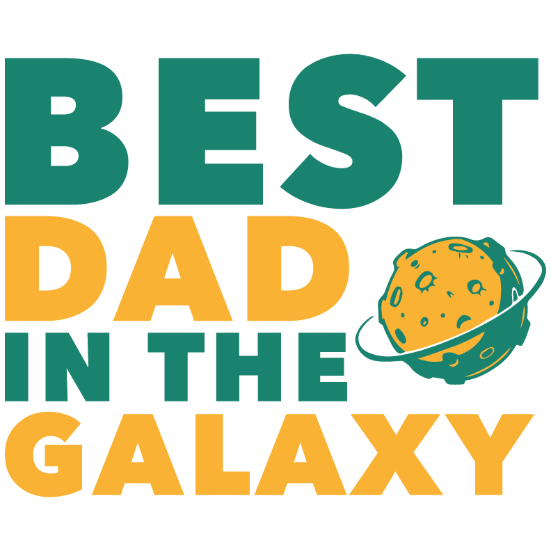 Best Dad In The Galaxy Design - DTF Ready To Press