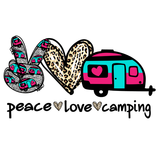 Peace Love Camping Design - DTF Ready To Press