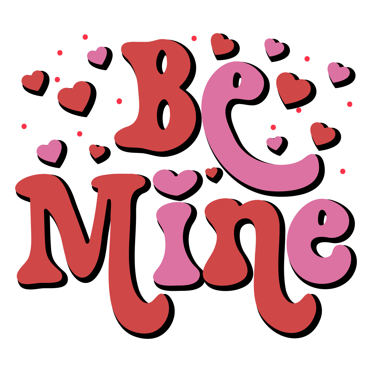 Be Mine Valentine's Day Heart Design - DTF Ready To Press