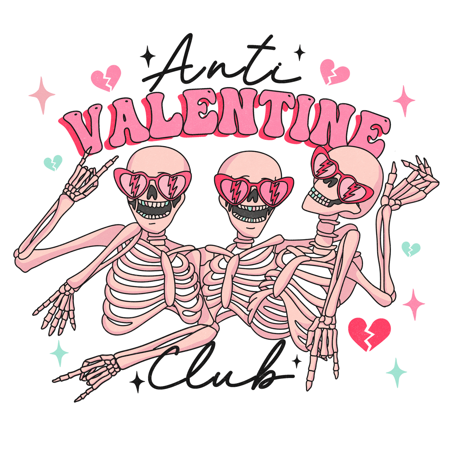 Anti Valentine Club Design - DTF Ready To Press